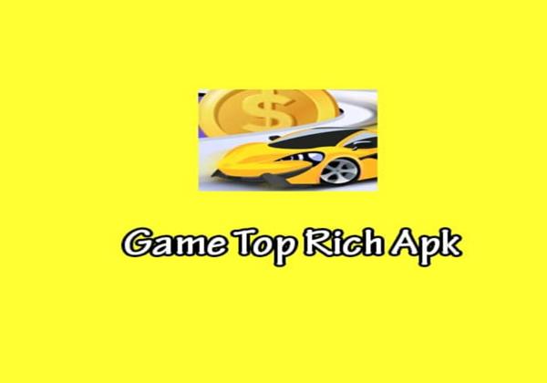 Main Game Dibayar? Download APK Top Rich, Terbukti Cair Cepat