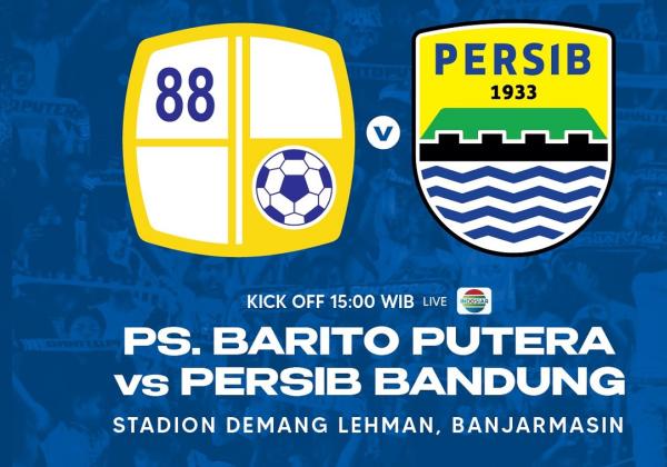 Link Live Streaming BRI Liga 1 2022/2023: Barito Putera vs Persib Bandung