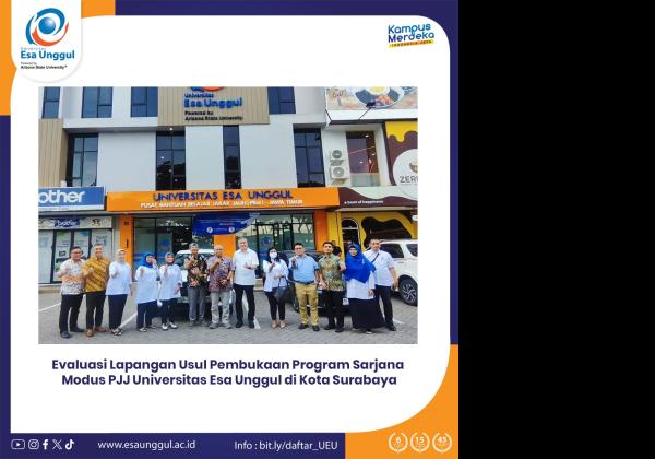 Evaluasi Lapangan Usul Pembukaan Program Sarjana Modus PJJ Universitas Esa Unggul di Kota Surabaya