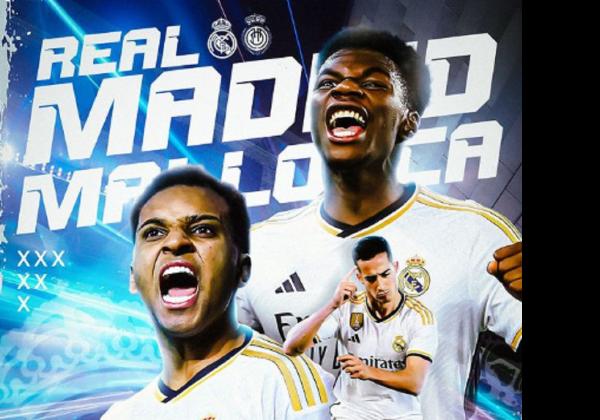 Link Live Streaming Liga Spanyol 2023-2024: Real Madrid vs Real Mallorca