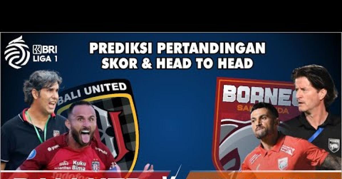 BRI Liga 1: Bali United Vs Borneo FC Samarinda 12 November 2023, H2H Serta Link Streaming