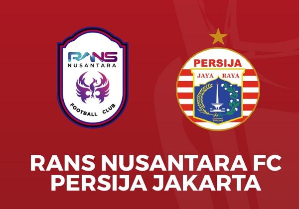 Link Live Streaming Piala Presiden 2022: Rans Nusantara FC vs Persija Jakarta