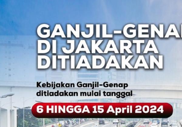 Aturan Ganjil-Genap Jakarta Ditiadakan Sampai 15 April 2024, Keliling Ibu Kota Makin Nyaman