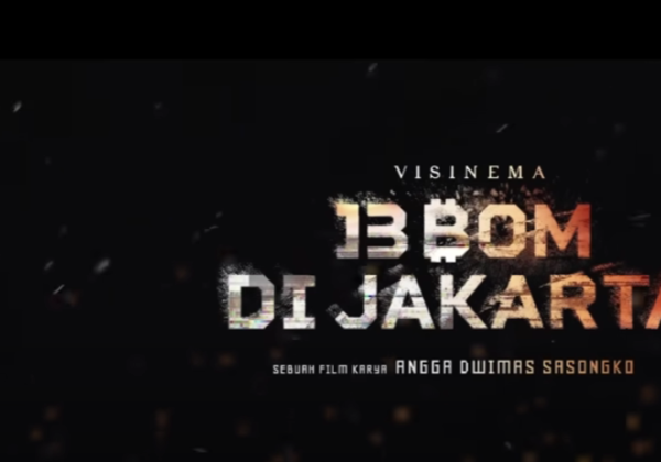 Trailer Film 13 Bom Di Jakarta, Adu Taktik Kelompok Teroris dengan Badan Kontra Terorisme Indonesia