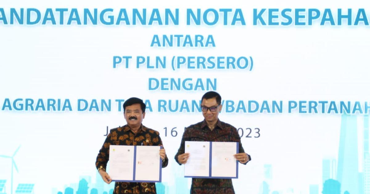 Mitigasi Persoalan Aset, PLN Gandeng Kementerian ATR/BPN Percepat Sertifikasi Lahan