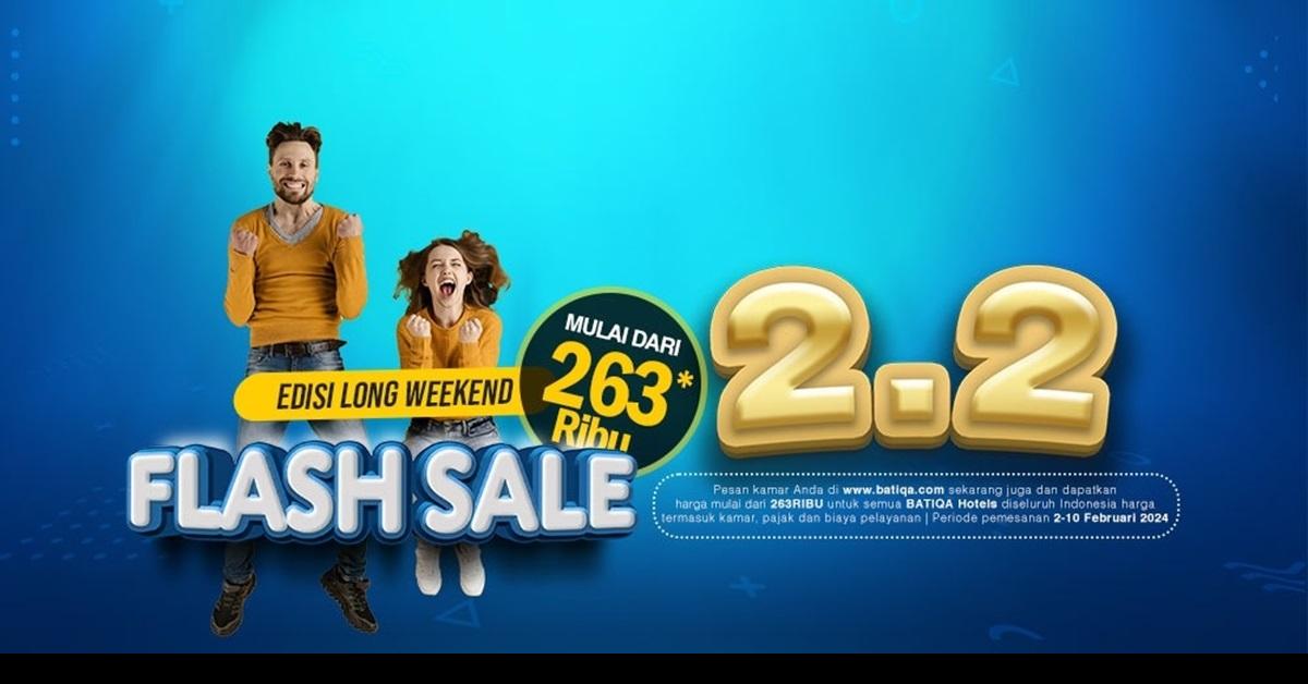 BATIQA Hotels Kembali Gelar Promo FLASH SALE BATIQA 2.2, Tawarkan Harga Mulai Rp263.500
