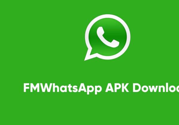 Download FM WhatsApp Apk Terbaru Juli 2023, Versi Terbaru Anti Banned!