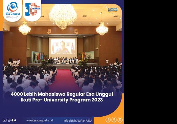 4000 lebih Mahasiswa regular Esa Unggul Ikuti Pre-University Program 2023