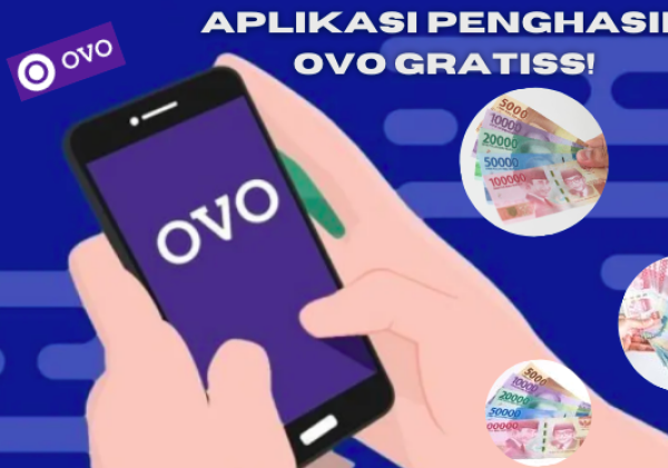 Aplikasi Penghasil Saldo OVO Terbaik Pasti Cair, Bisa Dapat Ratusan Ribu Rupiah buat Jajan!