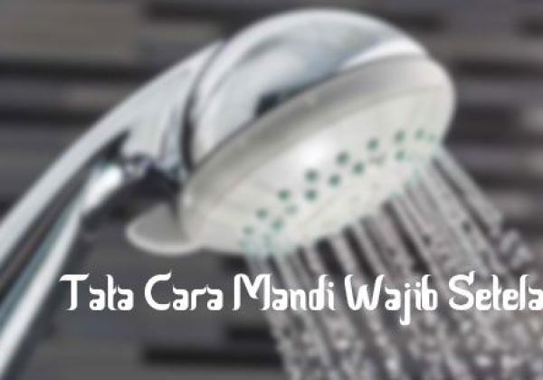 Niat dan Tata Cara Mandi Wajib untuk Laki-laki dan Wanita
