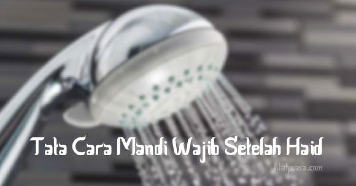Niat dan Tata Cara Mandi Wajib untuk Laki-laki dan Wanita