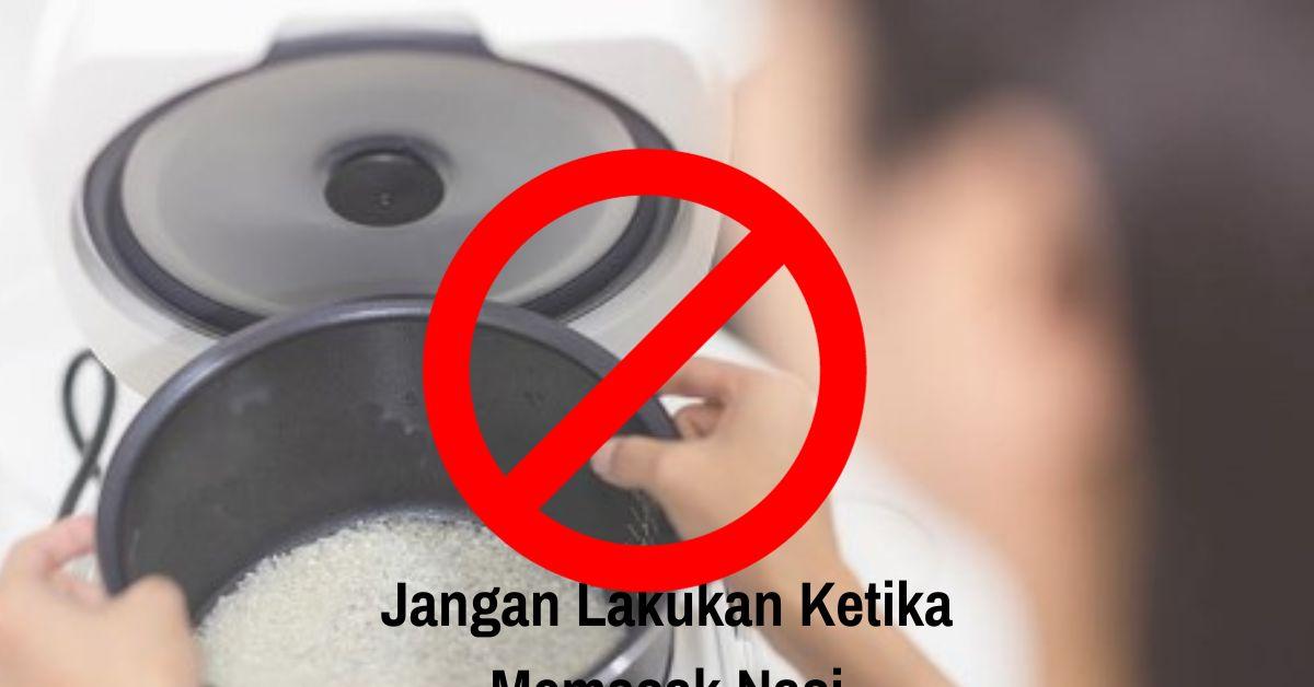 Jangan Lakukan Hal Ini Ketika Memasak Nasi ! Cek Akibatnya