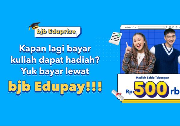 Kejutan bjb Eduprize, Bayar Kuliah dapat Hadiah!