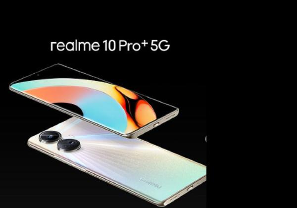 Berikut Spesifikasi Realme 10 Pro 5G dan Realme 10 Pro+ 5G