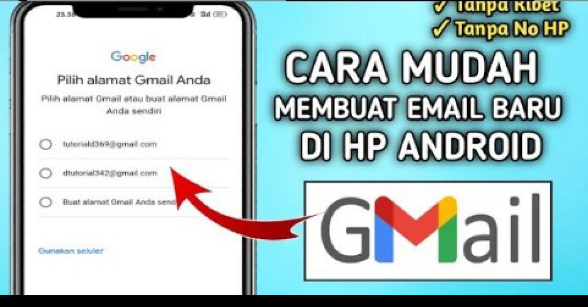 Cara Membuat Email Baru di HP Tanpa Menghapus Email Lama dengan Mudah, Tinggal Klik Langsung Jadi 