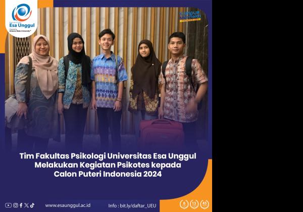 Fakultas Psikologi Universitas Esa Unggul Dalam Pemilihan Puteri Indonesia 2024