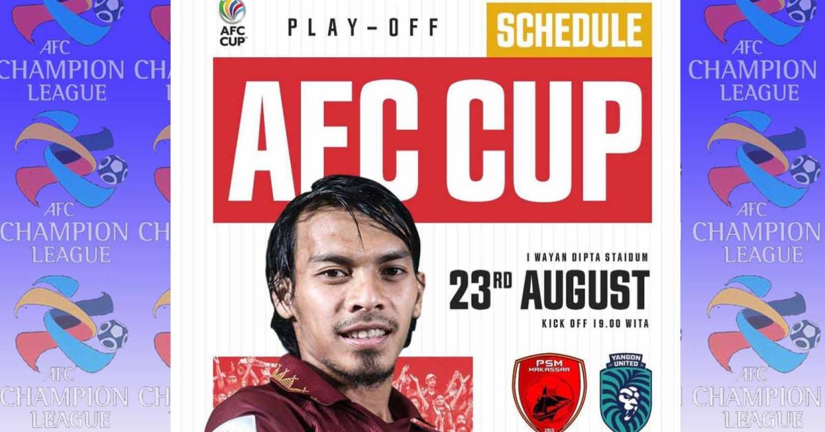 Prediksi Skor PSM Makassar Vs Yangon United di Laga AFC Cup, H2H dan Susunan Pemain