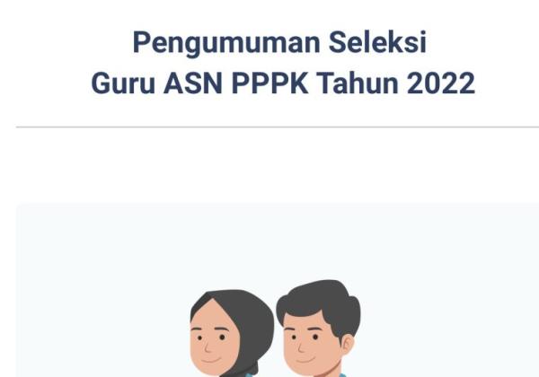 Cara Cek Pengumuman Hasil Seleksi PPPK Guru 2022 di Sscasn.bkn.go.id