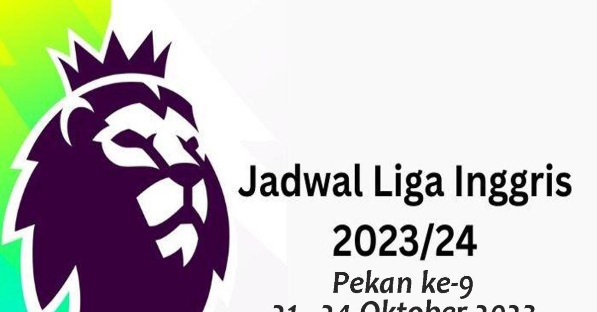 Jadwal Lengkap Premier League 2023-2024 Matchday 9 Serta Hasil Klasemen Sementara