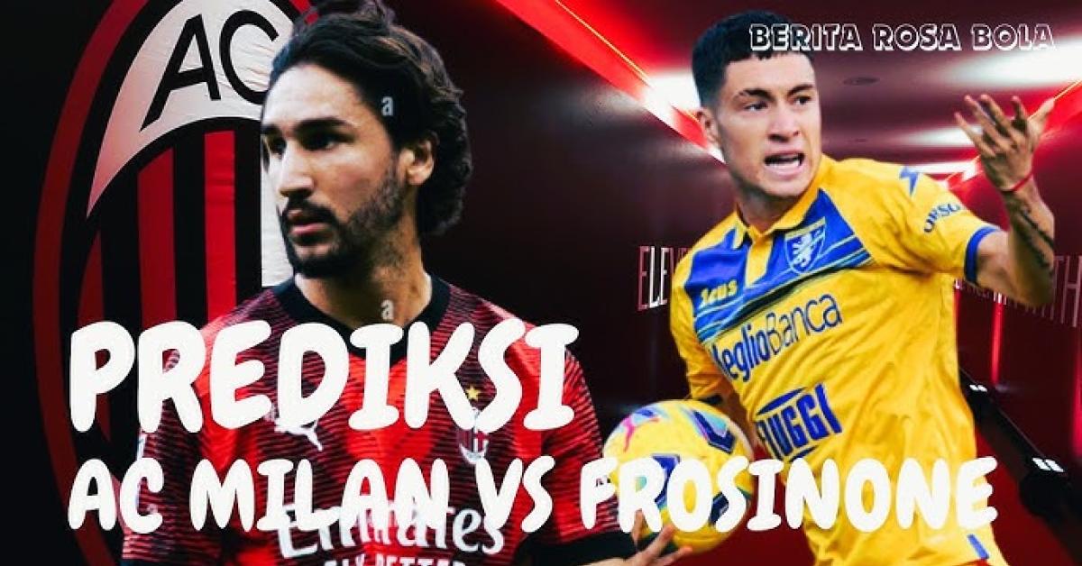 Prediksi Skor AC Milan Vs Frosinone Liga Italia Matchday 14, Head To Head Serta Link Streaming