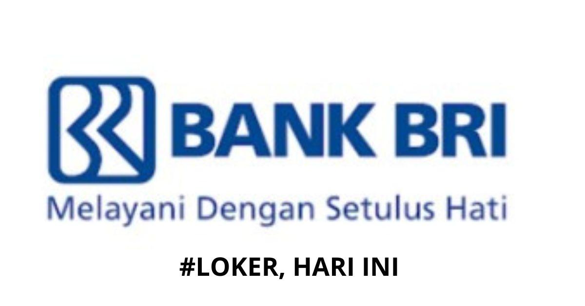 Lowongan Kerja BRI: Lulusan SMA dan SMK Bisa Ikut, Intip Syarat dan Cara Daftar 