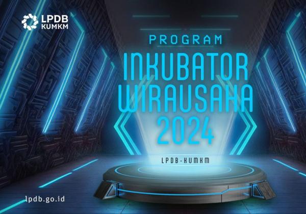 Perkuat Inkubasi Koperasi, LPDB-KUMKM Lanjutkan Program Inkubator Wirausaha di Tahun 2024