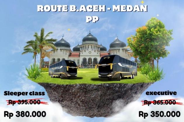 PO Aerobus Buka Rute Medan - Aceh Harga Promo, Tersedia Kelas Executive dan Sleeper