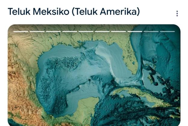 Meksiko Ancam Gugat Google Akibat Mengubah Teluk Meksiko Jadi Teluk Amerika