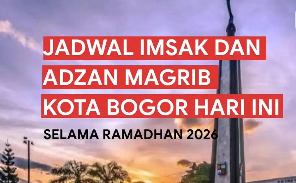 Cek Jadwal IMSAK & BUKA PUASA BOGOR Hari Ini Kamis 5 Maret 2026, Jangan Sampai TELAT