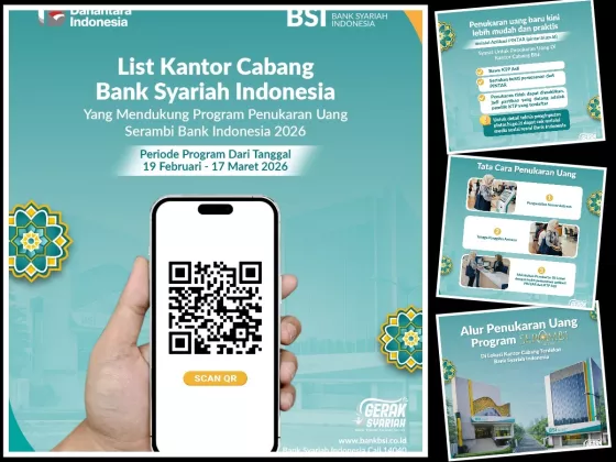 CARA MUDAH TUKAR UANG BARU di BSI! Cek Syarat WAJIB, Daftar 30+ Lokasi Penukaran di Jakarta Sebelum Ditutup 17 Maret