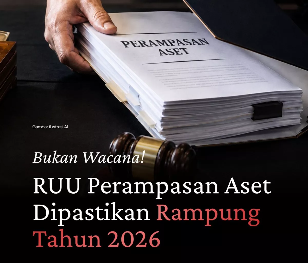 Tok! DPR Targetkan RUU Perampasan Aset Rampung dan Sah Jadi Undang-Undang 15 Desember 2026