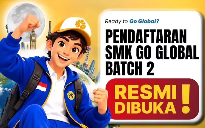 Pendaftaran SMK Go Global Batch 2: Peluang Kerja ke Luar Negeri untuk Lulusan SMK dan Umum