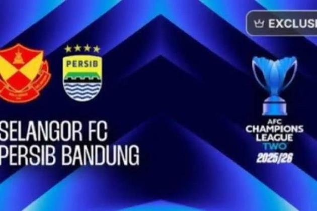 Link Live Streaming Selangor FC vs Persib Bandung di AFC Champions League Two