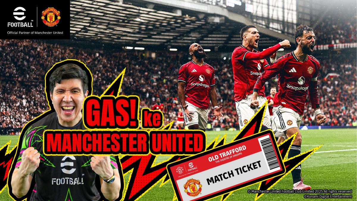 Kampanye 'Gas ke Manchester United!' di eFootball, KONAMI Tantang Gamer Kunjungi Old Trafford, Begini Caranya!
