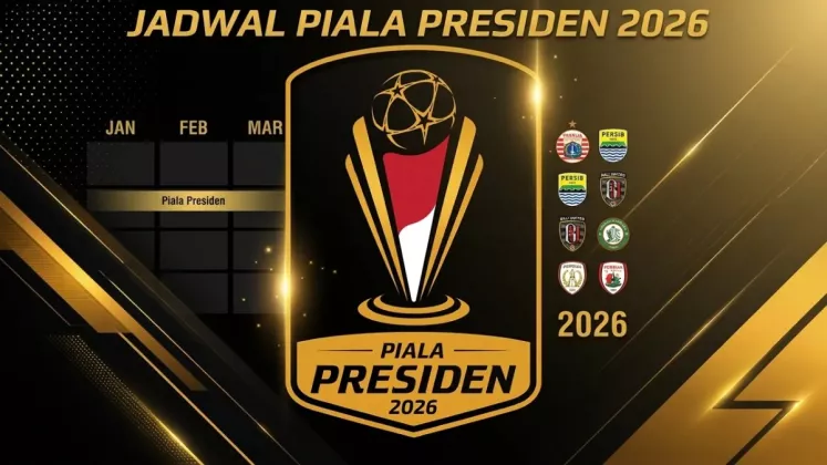 Jadwal Piala Presiden 2026 Hari Ini: Persib Bandung vs Arema FC Jadi Laga Pembuka