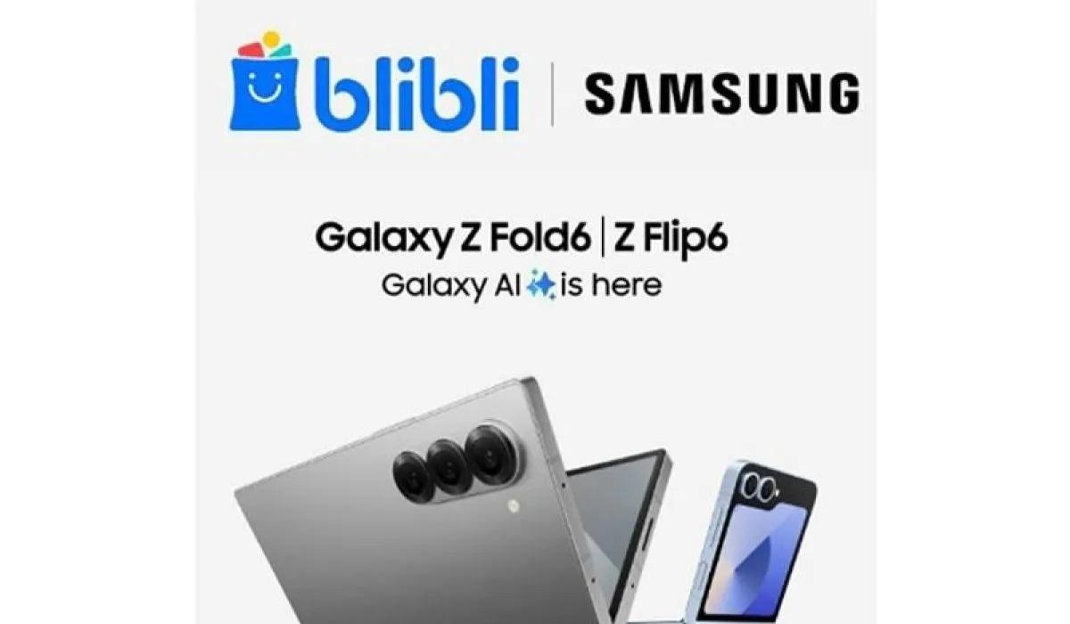  Pre-Order Galaxy Z Fold6 & Flip6 di Blibli! Dapatkan Berbagai Benefit Menarik Sampai 30 Juli 