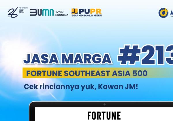 Buktikan Keunggulan di Kancah Internasional, Jasa Marga masuk Perusahaan Terbaik Versi Top 500 Fortune Southeast Asia tahun 2024