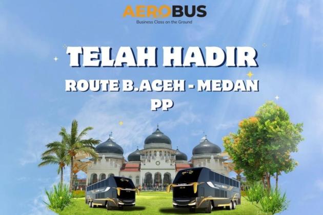 PO Aerobus Buka Rute Medan - Aceh Menggunakan Bus Double Decker, Ini Harga Tiketnya 