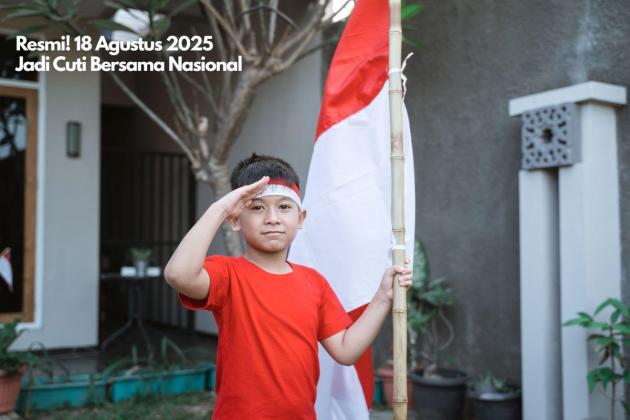 Resmi! 18 Agustus 2025 Jadi Cuti Bersama Nasional untuk HUT RI ke-80