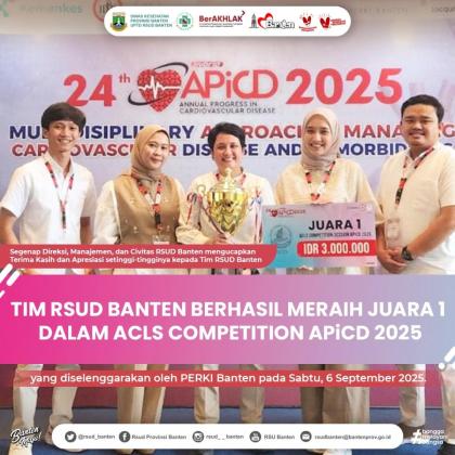 Tim RSUD Banten Juara 1 ACLS Competition APICD 2025, Bukti Kompetensi Tenaga Medis Daerah