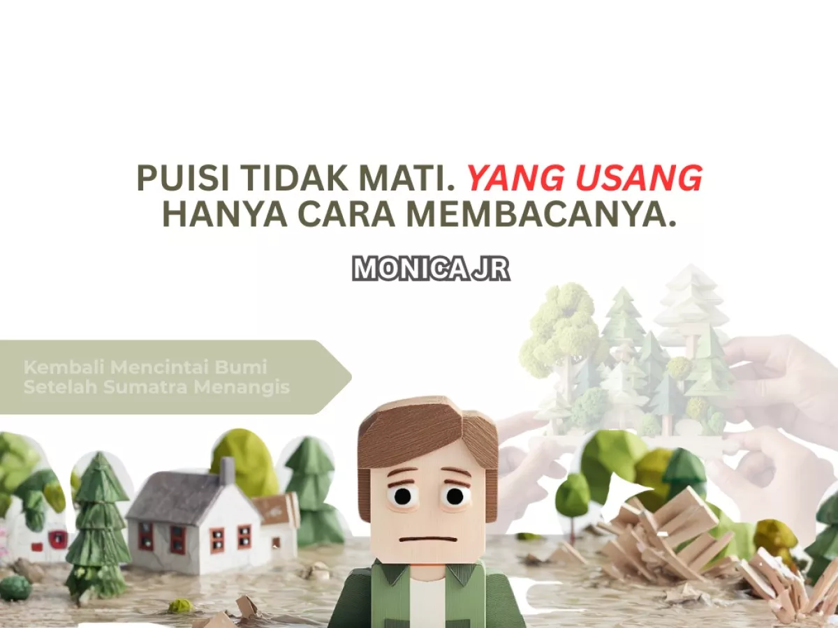 Puisi Tidak Mati, Yang Usang Hanya Cara Membacanya