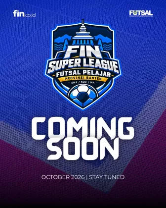 COMING SOON! FIN Super League Futsal Pelajar Provinsi Banten 2026